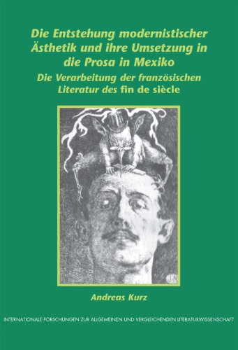 Die Entstehung modernistischer Ästhetik und ihre Umsetzung in die Prosa in Mexiko