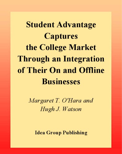 Student Advantage Captures the College Market through an Integration of Their on and Offline Businesses