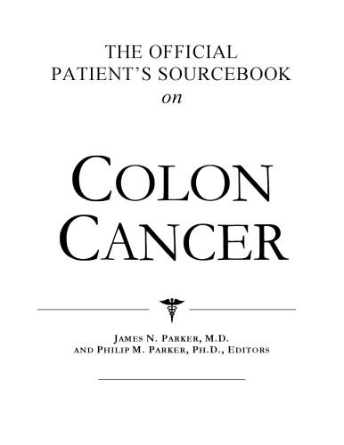 The Official Patient's Sourcebook on Colon Cancer