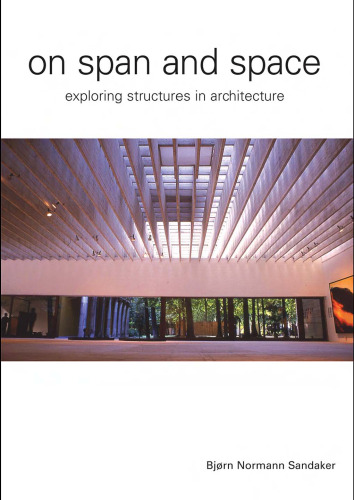 On Span and Space: Architectural Structures Explored