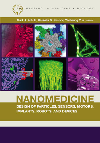 Nanomedicine Design of Particles, Sensors, Motors, Implants, Robots, and Devices (Artech House Series Engineering in Medicine & Biology)