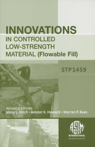 Innovations in Controlled Low-Strength Material (Flowable Fill)  ASTM special technical publication, 1459