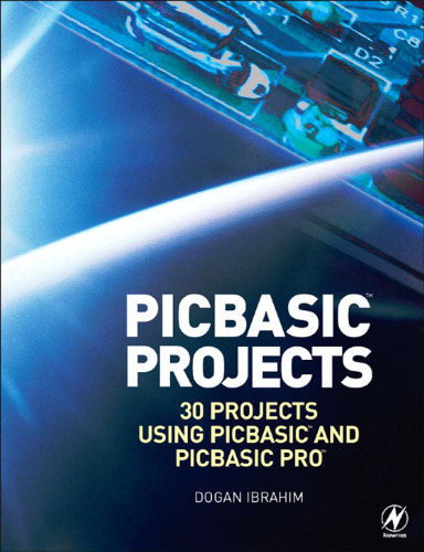 PIC Basic Projects: 30 Projects using PIC Basic and PIC Basic Pro