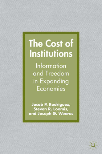 The Cost of Institutions: Information and Freedom in Expanding Economies