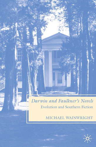 Darwin and Faulkner's Novels: Evolution and Southern Fiction