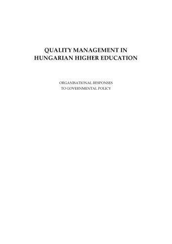 Quality management in Hungarian higher education : organisational responses to governmental policy