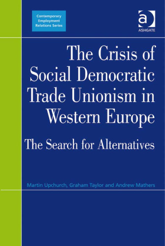 The Crisis of Social Democratic Trade Unionism in Western Europe (Contemporary Employment Relations)