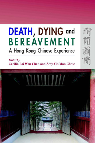 Death, Dying And Bereavement: The Hong Kong Chinese Experience