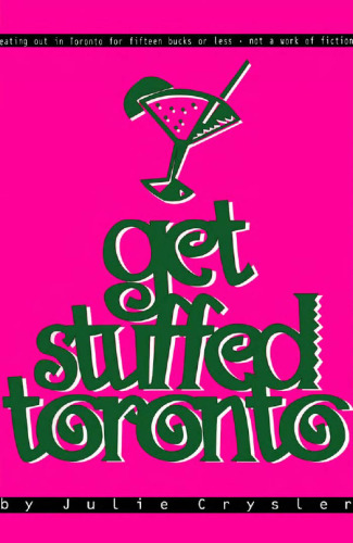 Get Stuffed Toronto: Eating Out in Toronto for Under fifteen bucks or less