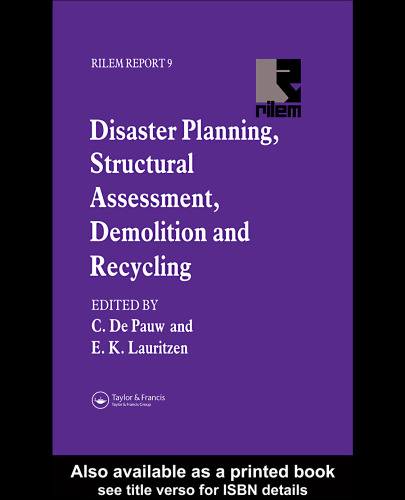 Disaster Planning, Structural Assessment, Demolition and Recycling (Rilem Report, 9)