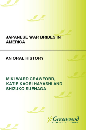 Japanese War Brides in America: An Oral History