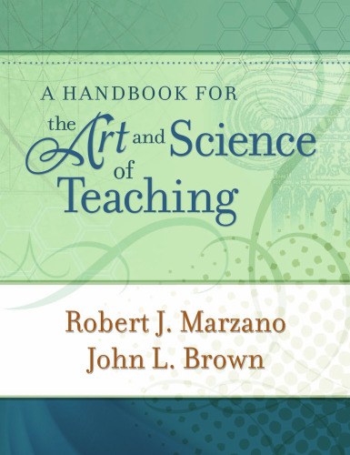 A Handbook for the Art and Science of Teaching