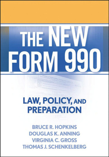 The New Form 990: Law, Policy, and Preparation