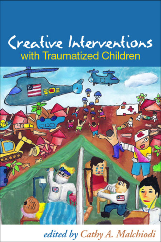 Creative Interventions with Traumatized Children