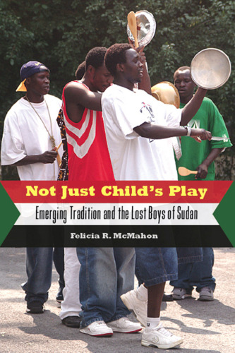 Not Just Child’s Play: Emerging Tradition and the Lost Boys of Sudan