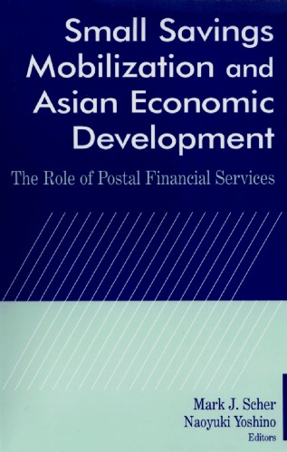 Small Savings Mobilization and Asian Economic Development: The Role of Postal Financial Services
