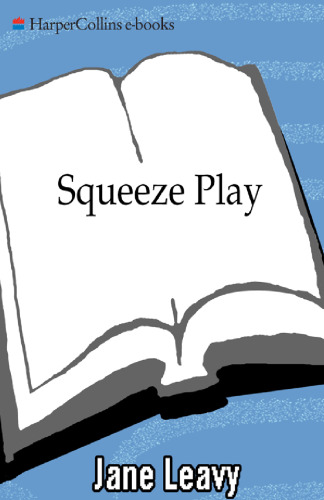 Squeeze Play: A Novel