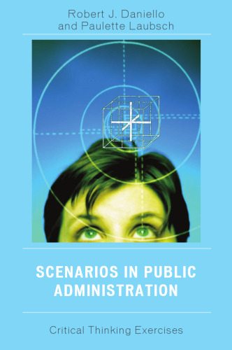 Scenarios in Public Administration: Critical Thinking Exercises