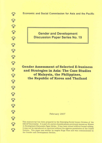 Gender Assessment of Selected E-business and Strategies in Asia: The Case Studies of Malaysia, the Philippines, the Republic of Korea and Thailand (Gender and Development Discussion Paper)