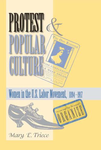 Protest and Popular Culture: Women in the American Labor Movement