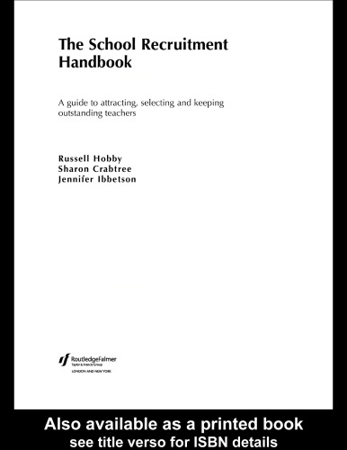 The School Recruitment Handbook: A Guide to Attracting, Selecting and Keeping Outstanding Teachers