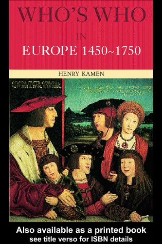 Who's Who in Europe, 1450-1750 (Who's Who)