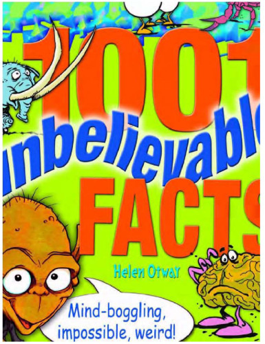 1001 Unbelievable Facts