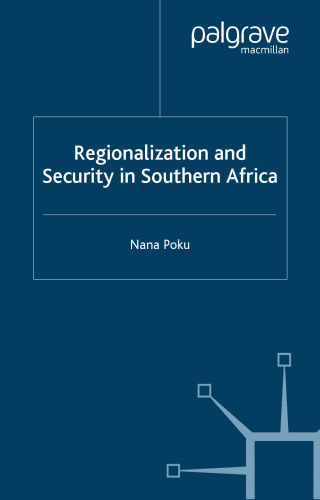 Regionalization and Security in Southern Africa (International Political Economy)