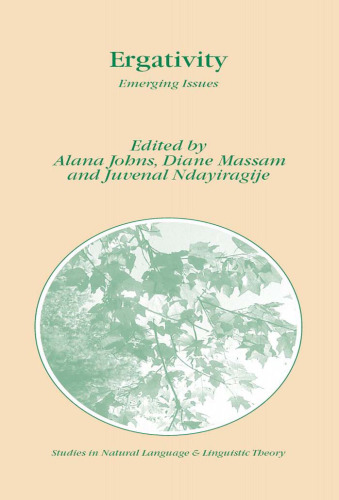 Ergativity: Emerging Issues (Studies in Natural Language and Linguistic Theory)