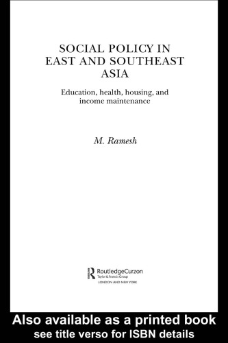 Social Policy in East and South East Asia: Hong Kong, Korea, Singapore and Taiwan (Routledge Advances in Asia-Pacific Studies)