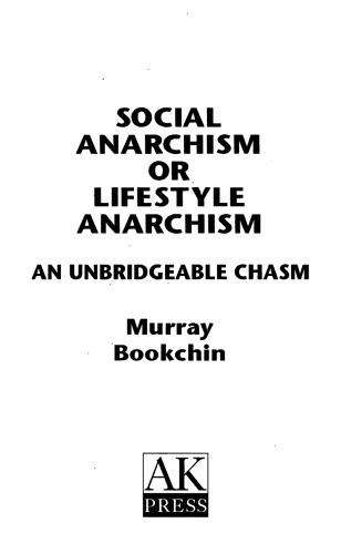 Social Anarchism or Lifestyle Anarchism: An Unbridgeable Chasm