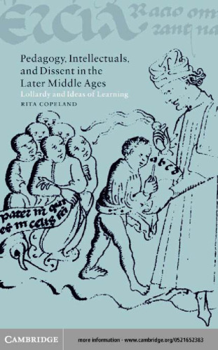 Pedagogy, Intellectuals, and Dissent in the Later Middle Ages: Lollardy and Ideas of Learning