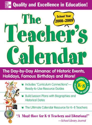 The Teacher's Calendar School Year 2008-2009: The Day-by-Day Almanac of Historic Events, Holidays, Famous Birthdays and More!