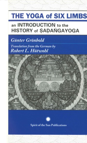 The yoga of six limbs: An introduction to the history of Sadangayoga