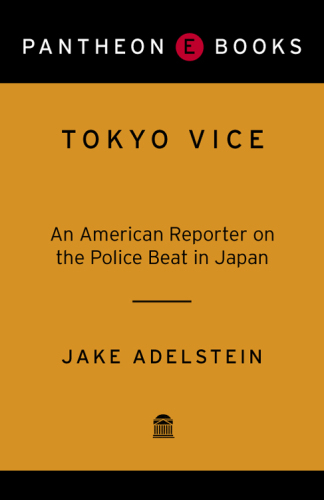 Tokyo Vice: An American Reporter on the Police Beat in Japan (Vintage Crime Black Lizard)