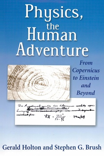 Physics, the Human Adventure: From Copernicus to Einstein and Beyond