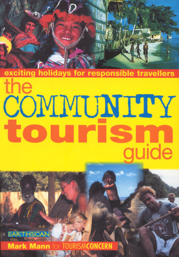 The Community Tourism Guide: Exciting Holidays for Responsible Travellers