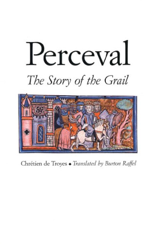 Perceval: The Story of the Grail (Chretien de Troyes Romances)