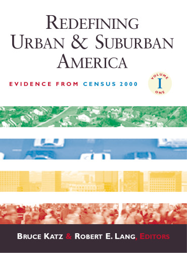 Redefining Urban and Suburban America: Evidence from Census 2000 (Brookings Metropolitan)