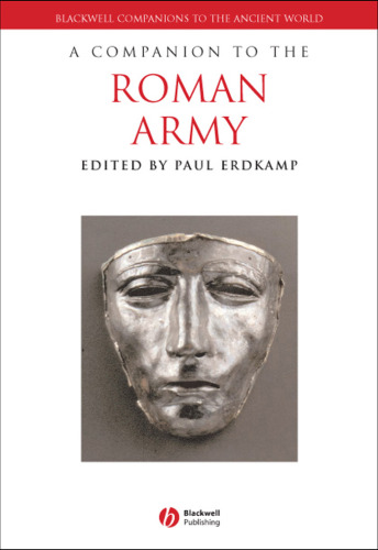 Companion to the Roman Army (Blackwell Companions to the Ancient World)