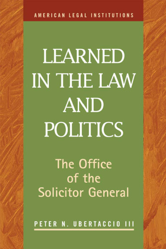 Learned in the Law and Politics: The Office of the Solicitor General and Executive Power