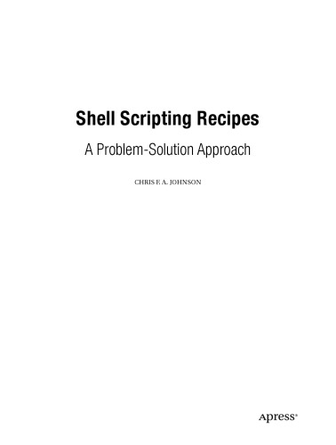 Shell Scripting Recipes: A Problem-Solution Approach