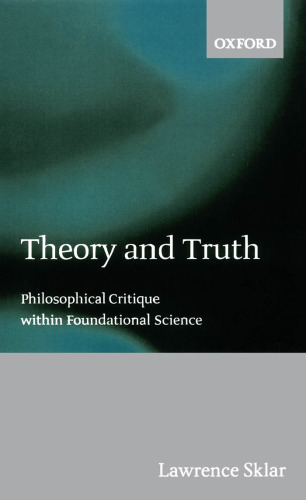 Theory and Truth: Philosophical Critique within Foundational Science