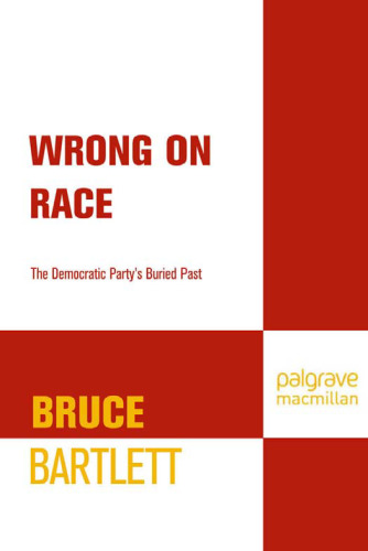 Wrong on Race: The Democratic Party's Buried Past