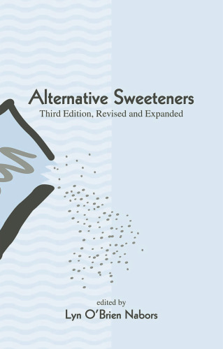 Alternative Sweeteners, Third Edition, (Food Science and Technology)