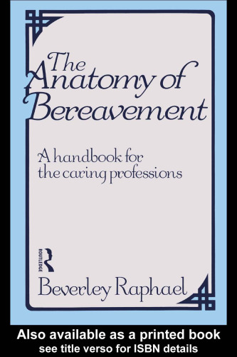 The Anatomy of Bereavement: A Handbook for the Caring Professions (The Caring Professions)