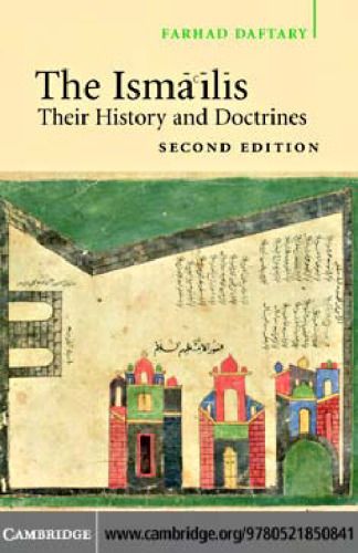 The Isma'ilis: Their History and Doctrines, 2nd edition
