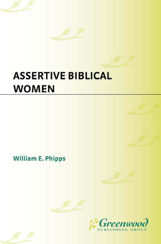 Assertive Biblical Women (Contributions in Women's Studies)