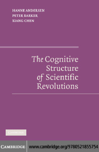 The Cognitive Structure of Scientific Revolutions
