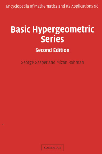 Basic Hypergeometric Series, Second Edition (Encyclopedia of Mathematics and its Applications)